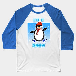 FUNNY Penguin Let It Snow Baseball T-Shirt